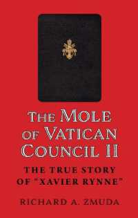 The Mole at Vatican Council II : The True Story of Xavier Rynne