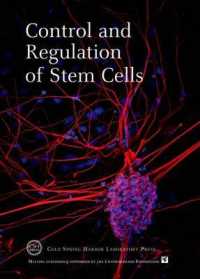 幹細胞の制御と調整<br>Control and Regulation of Stem Cells (Cold Spring Harbor Symposia on Quantitative Biology Series)