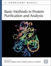 タンパク質精製と分析ラボマニュアル<br>Basic Methods in Protein Purification and Analysis : A Laboratory Manual