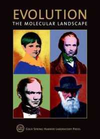 進化学の分子的展望<br>Evolution the Molecular Landscape : Cold Spring Harbor Symposia on Quantitative Biology, Volume LXXIV (Cold Spring Harbor Symposia on Quantitative Biology (Paperback))