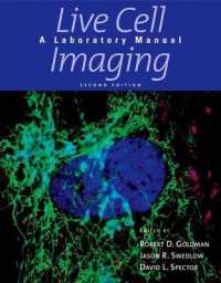 生細胞イメージング・実験マニュアル（第２版）<br>Live Cell Imaging : A Laboratory Manual （2ND）