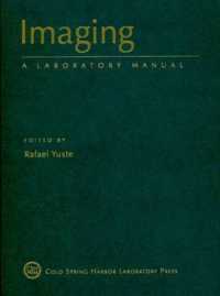 神経科学画像法・ラボマニュアル<br>Imaging in Neuroscience : A Laboratory Manual (Cold Spring Harbor Laboratory Press Imaging)