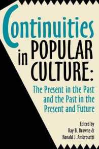 Continuities in Popular Culture : The Present in the Past & the Past in the Present and Future