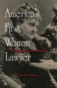 America's First Woman Lawyer : The Biography of Myra Bradwell
