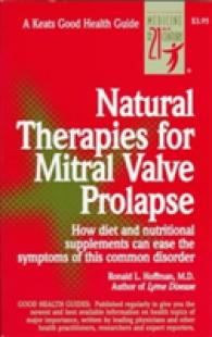 Natural Therapies for Mitral Valve Prolapse : How Diet and Nutritional Supplements Can Ease the Symptoms of This Common Disorder