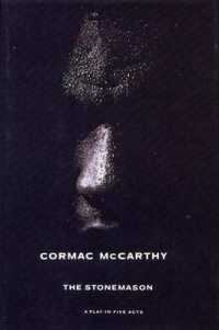 The Stonemason : A Play in Five Acts （1ST）