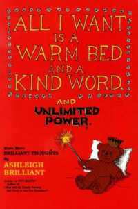 All I Want is a Warm Bed and a Kind Word and Unlimited Power : Even More Brilliant Thoughts