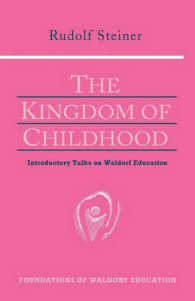 The Kingdom of Childhood : Seven Lectures and Answers to Questions Given in Torquay, August 12-20, 1924 (Foundations of Waldorf Education)