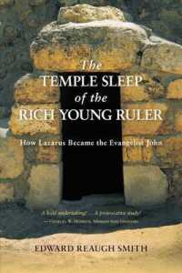 The Temple Sleep of the Rich Young Ruler : How Lazarus Became the Evangelist John