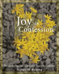 Joy in Confession : Reclaiming Sacramental Reconciliation