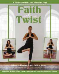 Faith with a Twist : A 30-Day Journey into Christian Yoga