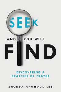 Seek and You Will Find : Discovering a Practice of Prayer