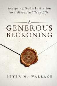 A Generous Beckoning : God's Gracious Invitations to Authentic Spiritual Life