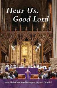 Hear Us, Good Lord : Lenten Meditations from Washington National Cathedral