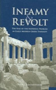 Infamy and Revolt - the Rise of the National Problem in Early Modern Greek Thought (East European Monograph)