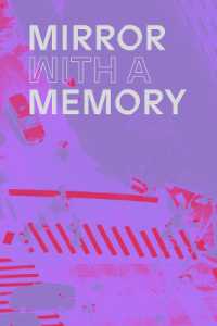 Mirror with a Memory : Photography, Surveillance, Artificial Intelligence