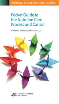 Academy of Nutrition and Dietetics Pocket Guide to the Nutrition Care Process and Cancer (Pocket Guides) （Spiral）