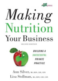 Making Nutrition Your Business : Building a Successful Private Practice （2ND）