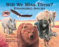 Will We Miss Them? : Endangered Species