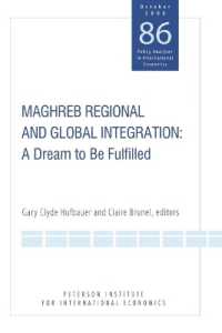 Maghreb Regional and Global Integration - a Dream to Be Fulfilled (Policy Analyses in International Economics)
