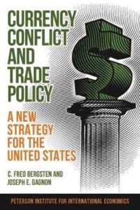 Currency Conflict and Trade Policy - a New Strategy for the United States