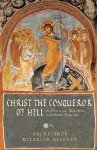 Christ the Conqueror of Hell : The Descent into Hades from the Orthodox Perspective