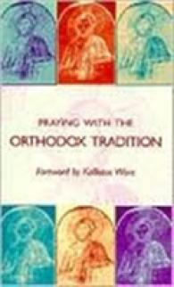 Praying with the Orthodox Tradition -- Paperback / softback