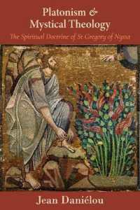Platonism and Mystical Theology : The Spiritual Doctrine of St Gregory of Nyssa: the Spiritual Doctrine of St Gregory of Nyssa