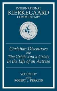 Christian Discourses and ''The Crisis and a Crisis in the Life of an Actress (International Kierkegaard Commentary)