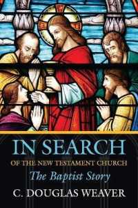 In Search of the New Testament Church : The Baptist Story (Baptist Series)