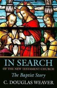 In Search of the New Testament Church : The Baptist Story (Baptist Series)