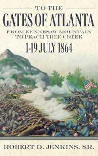 To the Gates of Atlanta : From Kennesaw Mountain to Peach Tree Creek, 1-19 July 1864