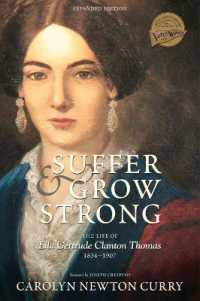 Suffer and Grow Strong : The Life of Ella gertrude Clanton Thomas, 1834-1907