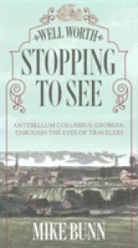Well Worth Stopping to See : Antebellum Columbus, Georgia, rough the Eyes of Travelers