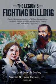 The Legion's Fighting Bulldog : The Civil War Correspondence of William Gaston Delony, Lieutenant Colonel of Cobb's Georgia Legion Cavalry, and Rosa Delony, 1853-1863