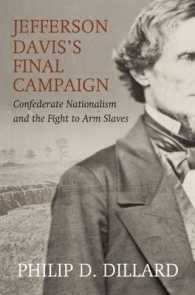 Jefferson Davis's Final Campaign : Black Troops, White Unity, and the Fight for the Southern Soul