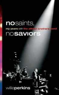 No Saints, No Saviors : My Years with the Allman Brothers Band (Music and the American South)