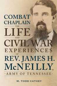 Combat Chaplain : The Life and Civil War Experiences of Rev. James H. McNeilly