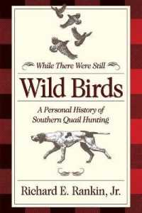 While There Were Still Wild Birds : Personal History of Southern Quail Hunting