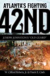 Atlanta's Fighting Forty-Second : Joseph Johnston's 'Old Guard'