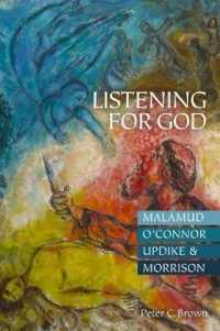 Listening for God : Malamud, O'Connor, Updike, & Morrison