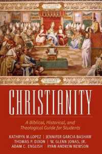 Christianity : A Biblical, Historical, and Theological Guide for Students, Revised and Expanded