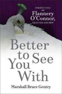 Better to See You with : Perspectives on Flannery O'Connor, Selected and New (Flannery O'connor Series)