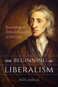 The Beginning of Liberalism : Reexamining the Political Philosophy of John Locke (A.V. Elliott Conference Series)