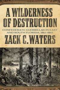 A Wilderness of Destruction : Confederate Guerillas in East and South Florida, 1861-1865