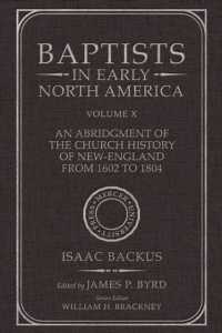 Baptists in Early North America--An Abridgment of the Church History of New-England from 1602 to 1804 : Volume X (Baptists in Early North America)