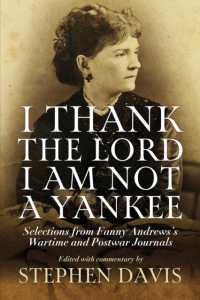 I Thank the Lord I Am Not a Yankee : Selections from Fanny Andrews's Wartime and Postwar Journals