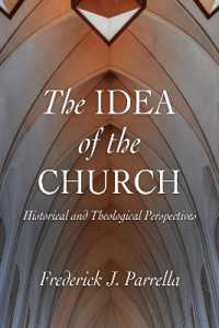 The Idea of the Church : Historical and Theological Perspectives
