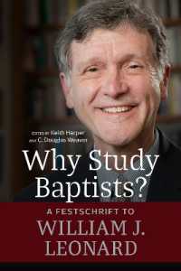 Why Study Baptists? : A Festschrift to William J. Leonard (James N. Griffith Endowed Series in Baptist Studies)