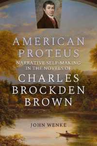 American Proteus : Narrative Self-Making in the Novels of Charles Brockden Brown